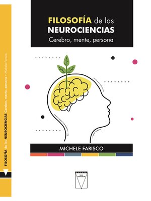 cover image of Filosofía de las Neurociencias. Cerebro, mente y persona